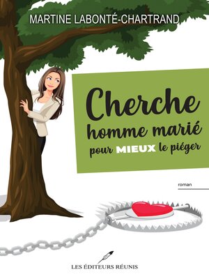 cover image of Cherche homme marié pour mieux le piéger